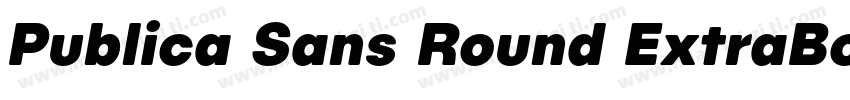 Publica Sans Round ExtraBold Italic字体转换